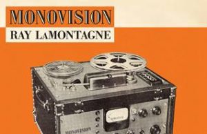 Il 26 giugno esce “Monovision” l’8° album di Ray Lamontagne