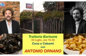 Giovedi 30 luglio a Genova-Sestri da “Barisone” cucina e cabaret con Antonio Ornano