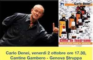 Venerdi 2 ottobre (17.30) cabaret con Carlo Denei alle Cantine Gambaro di Ge-Struppa