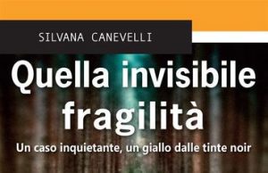 Con i Fratelli Frilli l’ ultimo romanzo di Silvana Canevelli