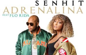 Senhit e Flo Rida insieme carichi di Adrenalina