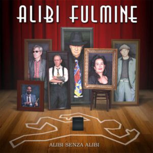 Nuovo album dei genovesi Alibi Fulmine