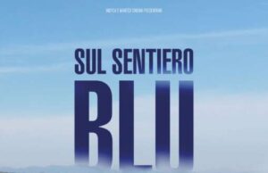 Arriva al cinema un toccante “Sul sentiero blu” Arriva al cinema un toccante Sul sentiero blu
