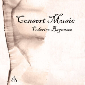 Esce oggi Consort Music di Federico Bagnasco