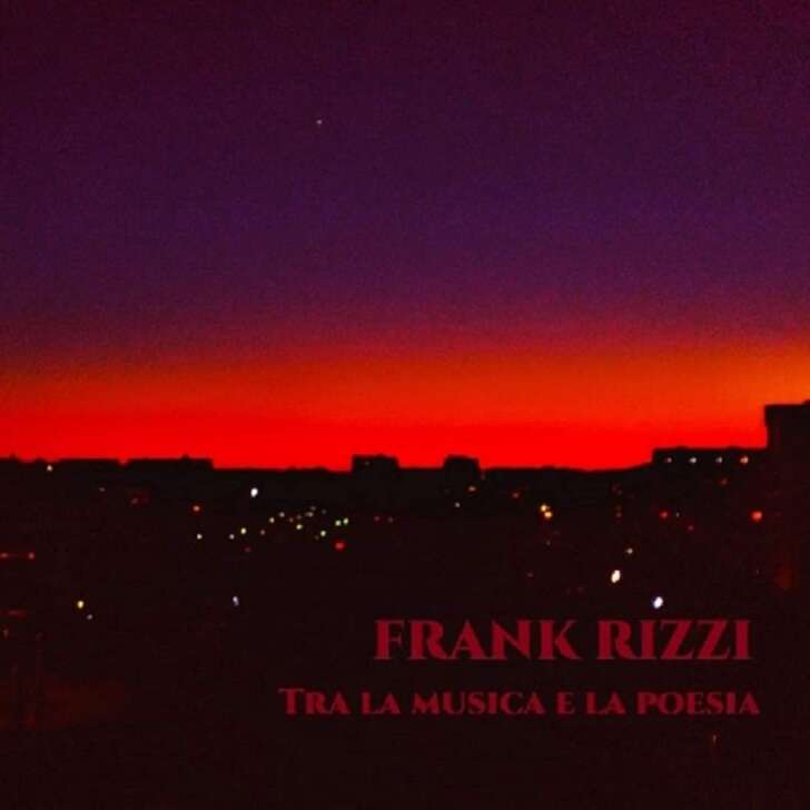 Ritorna Frank Rizzi con Tra la Musica e la Poesia