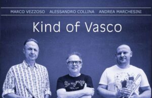 Il duo Vezzoso e Collina insieme in Kind of Vasco Il duo Vezzoso e Collina insieme in “KIND OF VASCO”