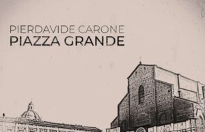 Esce oggi l’omaggio di Pierdavide a Lucio, “Piazza Grande” Esce oggi l' omaggio di Pierdavide a Lucio, “Piazza Grande”