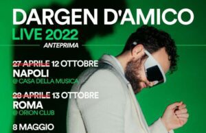 Dargen D’Amico in concerto da maggio Dargen D'Amico in concerto da maggio