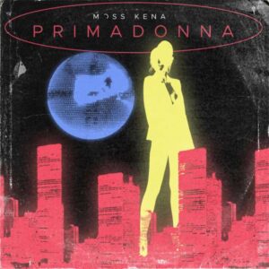 "Primadonna" di Moss Kena-Cover singolo