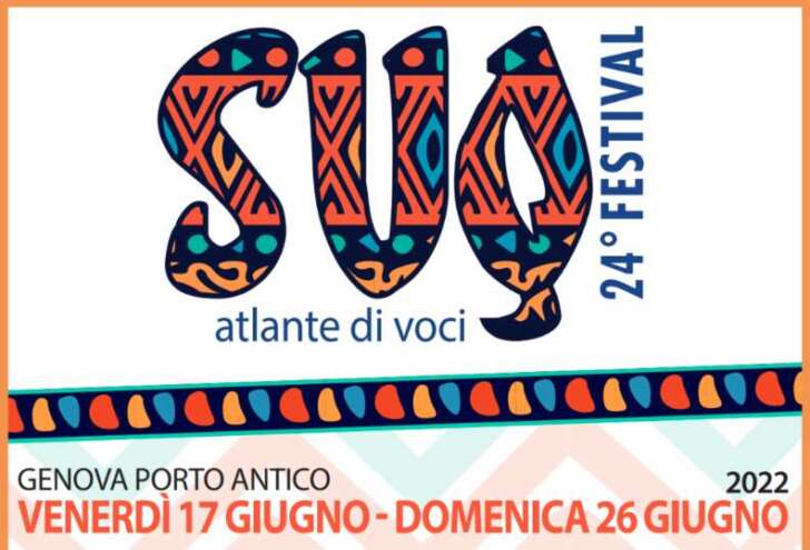 24° SUQ Festival, Teatro del Dialogo da venerdì 17 a domenica 26 giugno 2022 Piazza delle Feste Porto Antico Genova Atlante di voci