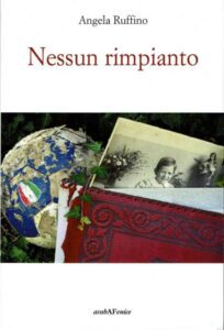 Nessun rimpianto-Di Angela Ruffino