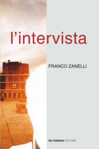 "L'intervista" è il nuovo libro di Franco Zanelli