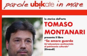 A Ubikate lo storico dell’arte Tomaso Montanari presenta il libro Se amore guarda A Ubikate lo storico dell'arte TOMASO MONTANARI presenta il libro "Se amore guarda" un’educazione sentimentale al patrimonio culturale"