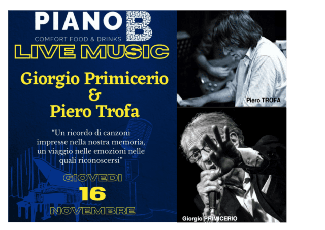 Giovedi 16 novembre al Piano B concerto e cena con i musicisti Giorgio Primicerio e Piero Trofa Giovedi 16 novembre al Piano B concerto e cena con i musicisti Giorgio Primicerio e Piero Trofa