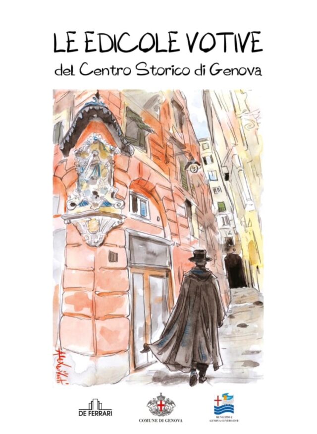 Le edicole votive del Centro storico di Genova, a cura del Municipio I Centro Est Le edicole votive del Centro storico di Genova, a cura del Municipio I Centro Est