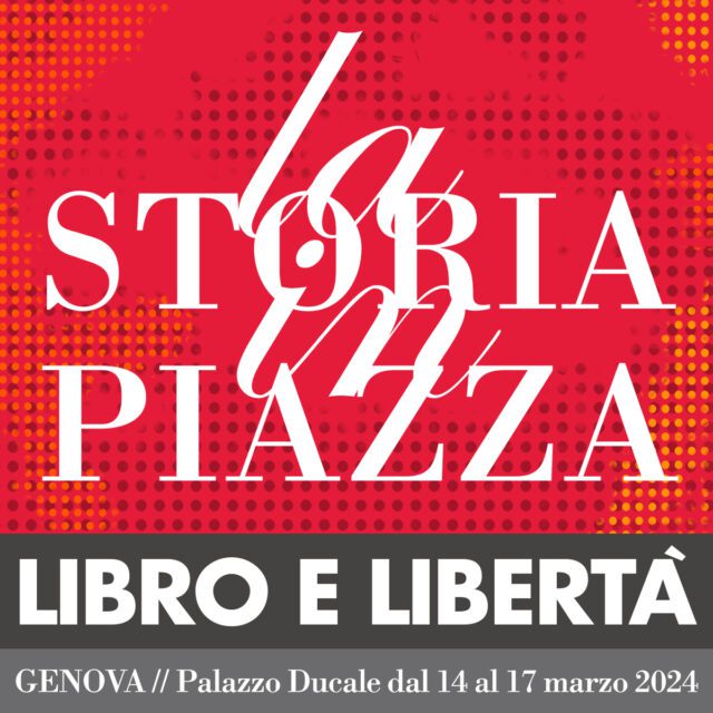 La Storia in Piazza è uno degli appuntamenti di Genova Capitale del Libro La Storia in Piazza è uno degli appuntamenti di Genova Capitale del Libro