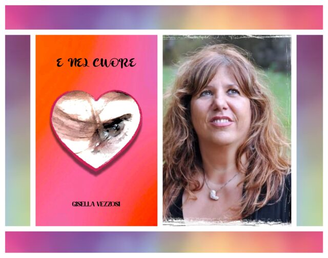 Gisella Vezzosi presenta "E nel cuore" E nel cuore di Gisella Vezzosi