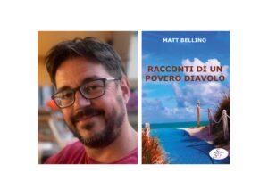 Matt Bellino e il suo romanzo d’esordio Matt Bellino e il suo libro _Racconti di un povero diavolo_