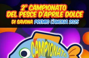 2^ Edizione de Il Pesce d’Aprile dolce di Savona 32^ Edizione del Campionato/Concorso IL PESCE D’APRILE DOLCE DI SAVONA/PREMIO L’ANCIUA Domenica 16 Giardino Serenella Corso V. Veneto 73
