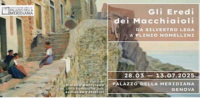 Palazzo Della Meridiana, Venerdì 28 apre la mostra: Gli Eredi dei Macchiaioli Palazzo Della Meridiana, Venerdì 28 apre la mostra: Gli Eredi dei Macchiaioli