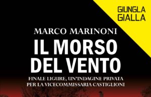 Mare, caruggi e “Il morso del vento” il nuovo noir di Marco Marinoni Mare, caruggi e “Il morso del vento” il nuovo noir di Marco Marinoni