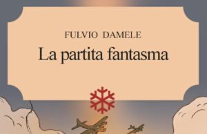 In libreria e online La partita fantasma, una spy story di Fulvio Damele