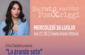 Borghetto, serate e pomeriggi d’autore al cinema Arena Vittoria Borghetto-Serate e pomeriggi d’Autore al Cinema Arena Vittoria Mercoledì 16 alle 21.30 Erica Cassano presenterà il romanzo “ La grande sete”