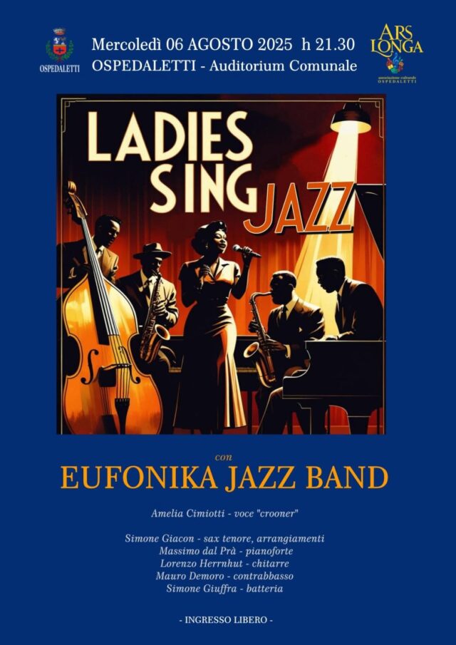 Concerto Ladies in jazz merc. 6 alle 21.30 all'auditorium comunale di Ospedalettii, organizzato e curato da Ars longa e l'Eufonika Jazz band Concerto Ladies in jazz merc. 6 alle 21.30 all'auditorium comunale di Ospedalettii, organizzato e curato da Ars longa e l'Eufonika Jazz band