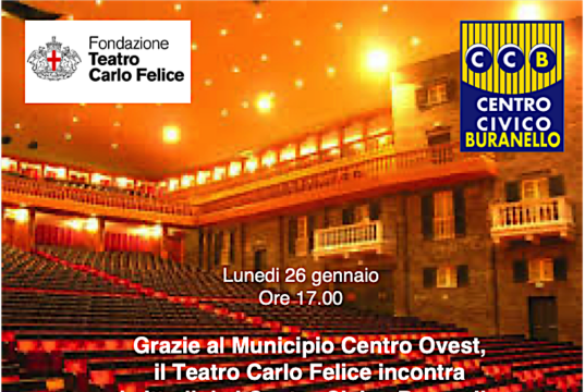 Lunedi 26 gennaio il Teatro Carlo Felice incontra i cittadini a Sampierdarena: appuntamento al Centro Civico Buranello.